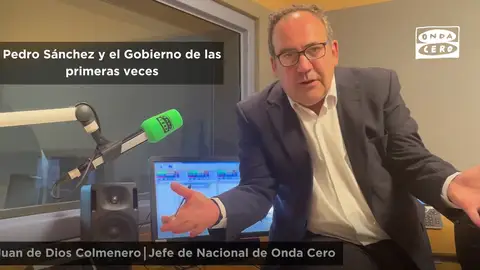 Juan de Dios Colmenero analiza los cuatro años del gobierno de Pedro Sánchez Pedro Sánchez y el Gobierno de las primeras veces