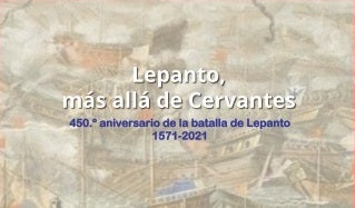"Lepanto, más allá de Cervantes" se podrá visitar hasta el 10 de junio en el Archivo-Museo "Álvaro de Bazán" "Lepanto, más allá de Cervantes" se podrá visitar hasta el 10 de junio en el Archivo-Museo "Álvaro de Bazán"