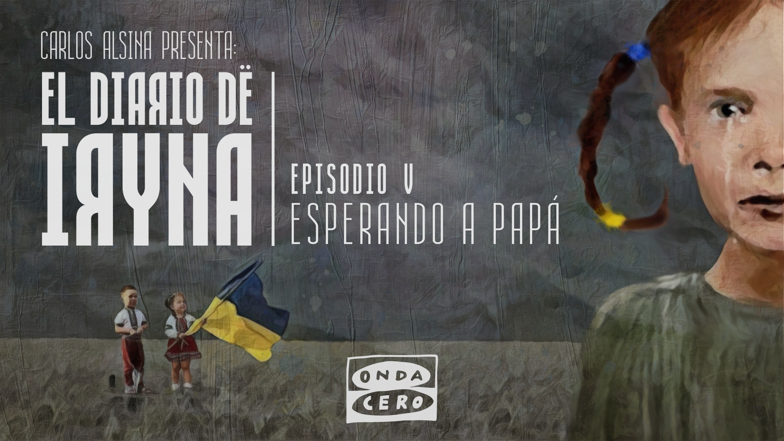 El diario de Iryna 1 x 05: 'Esperando a papá' El diario de Iryna 1 x 05: 'Esperando a papá'