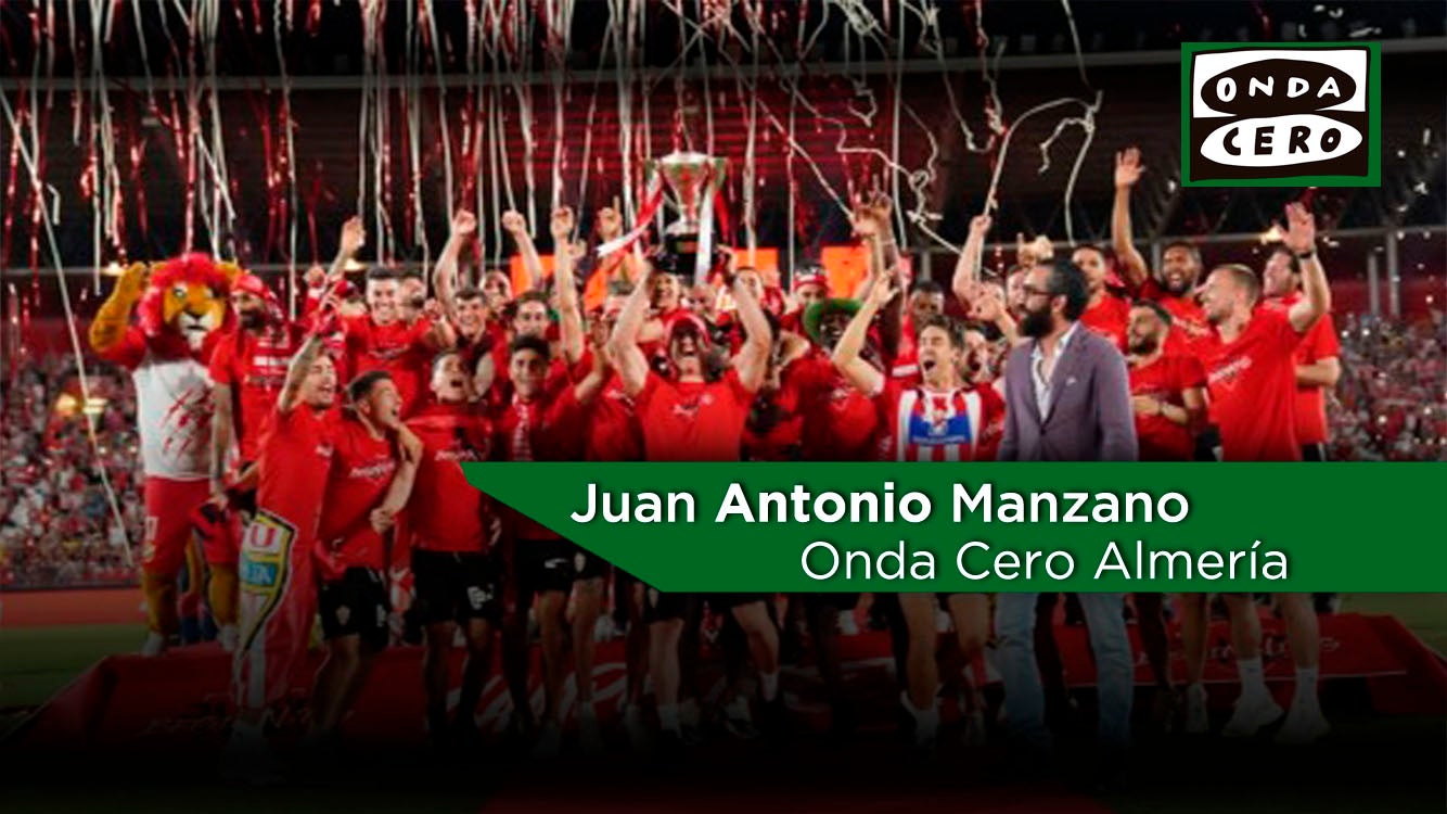 ¡CAMPEONES!... y a Primera | J.A. Manzano analiza la actualidad de la UD Almeria ¡CAMPEONES!... y a Primera | J.A. Manzano analiza la actualidad de la UD Almeria