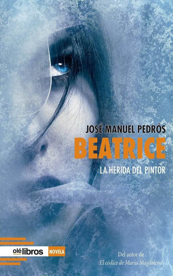 José Manuel Pedrós presenta su nueva novela Beatrice, la herida del pintor José Manuel Pedrós presenta su nueva novela Beatrice, la herida del pintor
