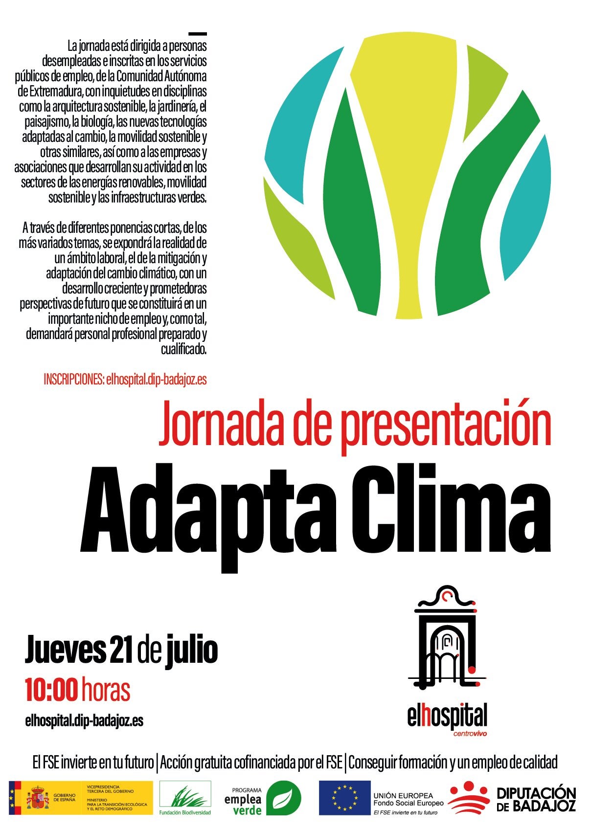 La Diputación de Badajoz desarrolla un programa de búsqueda de empleo asociado al cambio climático en Badajoz La Diputación de Badajoz desarrolla un programa de búsqueda de empleo asociado al cambio climático en Badajoz