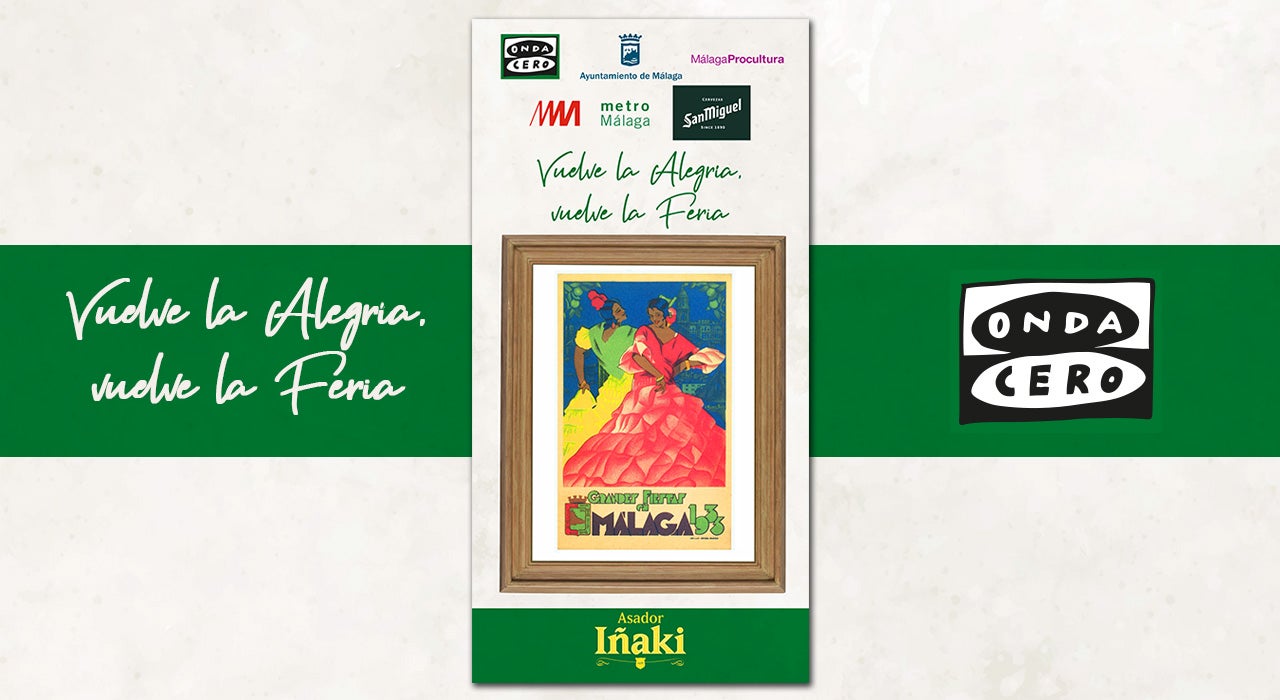 'Vuelve la alegría, vuelve la Feria de Málaga' 'Vuelve la alegría, vuelve la Feria de Málaga'