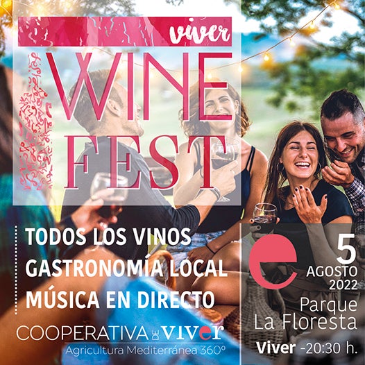El Viver wine fest prepara para el 5 de agosto una gran fiesta del vino y la gastronomía El Viver wine fest prepara para el 5 de agosto una gran fiesta del vino y la gastronomía