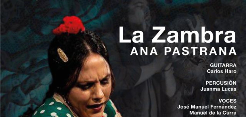 La bailaora Ana Pastrana lleva su espectáculo 'La Zambra' a Rincón de la Victoria La bailaora Ana Pastrana lleva su espectáculo 'La Zambra' a Rincón de la Victoria