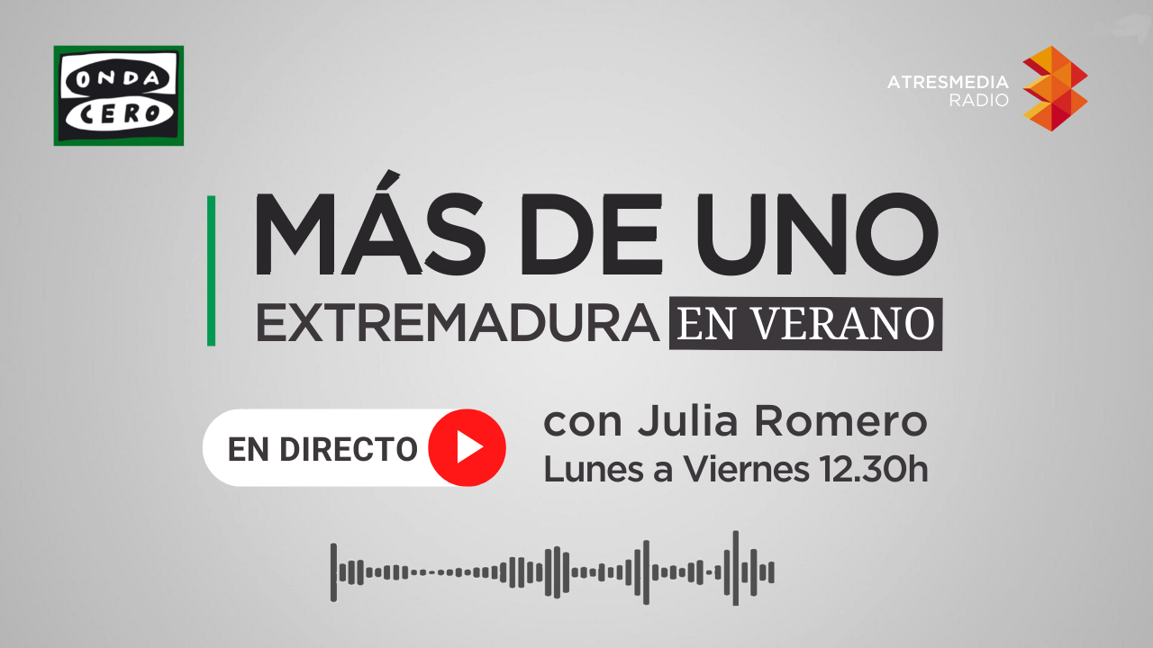 Más de Uno Extremadura en Verano Más de Uno Extremadura en Verano