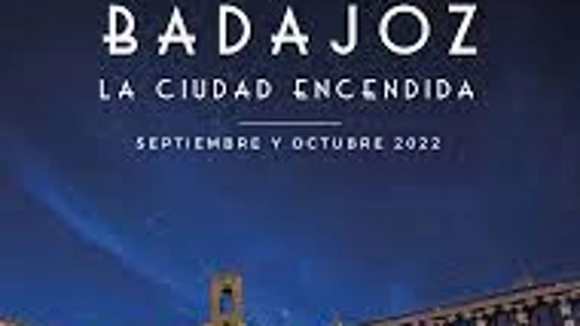 Badajoz celebra "La Ciudad Encendida" durante septiembre y octubre
