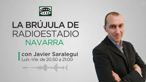 La Brújula de Radioestadio Navarra Javier Saralegui