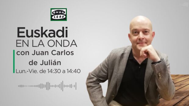 Euskadi en la Onda juan Carlos de Julián