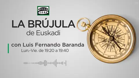 La brújula de Euskadi con Luis Fernando Baranda Luis Fernando Baranda