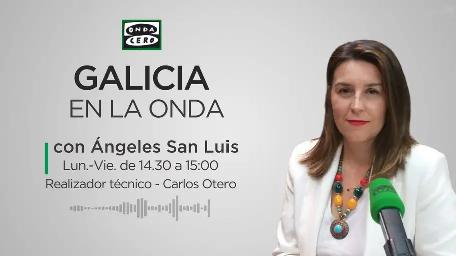 Galicia en la onda Ángeles San Luis Galicia en la onda