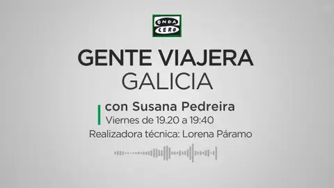 Gente Viajera de Galicia Con Susana Pedreira
