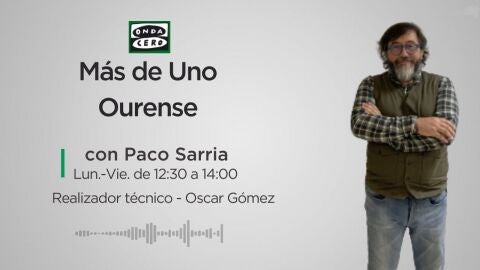 M&aacute;s de uno Ourense Paco Sarria