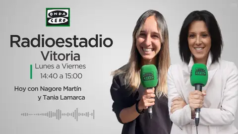 Tania Lamarca y Nagore Martín Radioestadio Vitoria