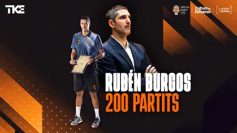 Rubén Burgos cumple 200 partidos con Valencia Basket femenino Rubén Burgos cumple 200 partidos con Valencia Basket femenino