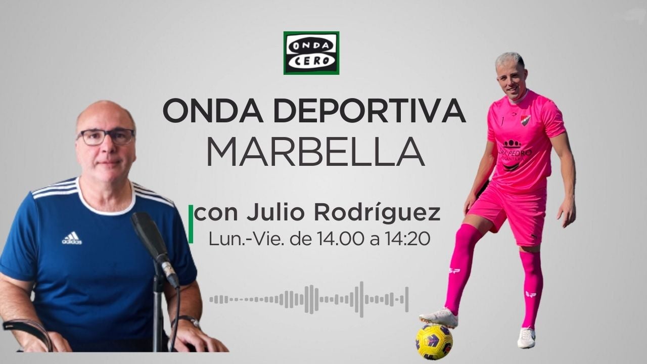 Onda Deportiva Marbella, miércoles 19 de octubre de 2022 Onda Deportiva Marbella, miércoles 19 de octubre de 2022