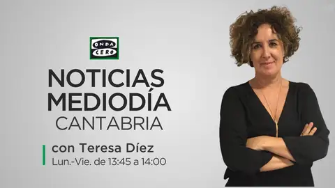 CANTABRIA NOTICIAS MEDIODIA TERESA DIEZ CANTABRIA NOTICIAS MEDIODIA TERESA DIEZ