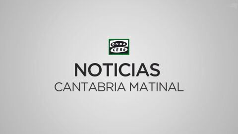 Noticias Cantabria Matinal