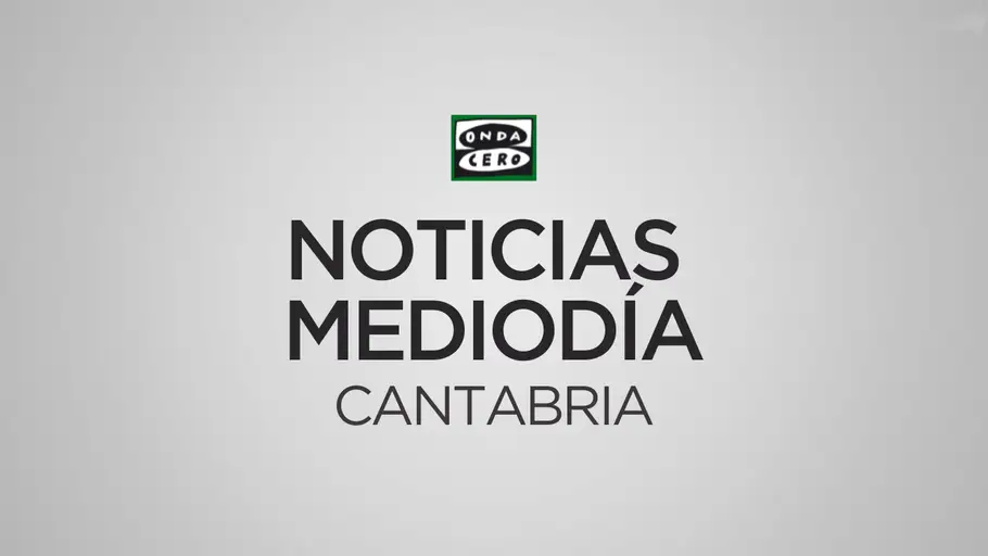 Noticias Mediodía Cantabria Noticias Mediodía Cantabria