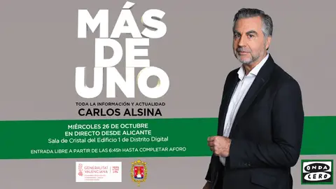'Más de uno' con Carlos Alsina en directo desde Alicante el miércoles 26 de octubre Carlos Alsina en Alicante