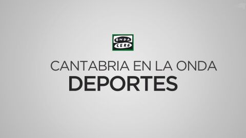 Cantabria en la Onda Deportes