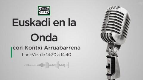 Euskadi en la Onda con Kontxi Arruabarrena