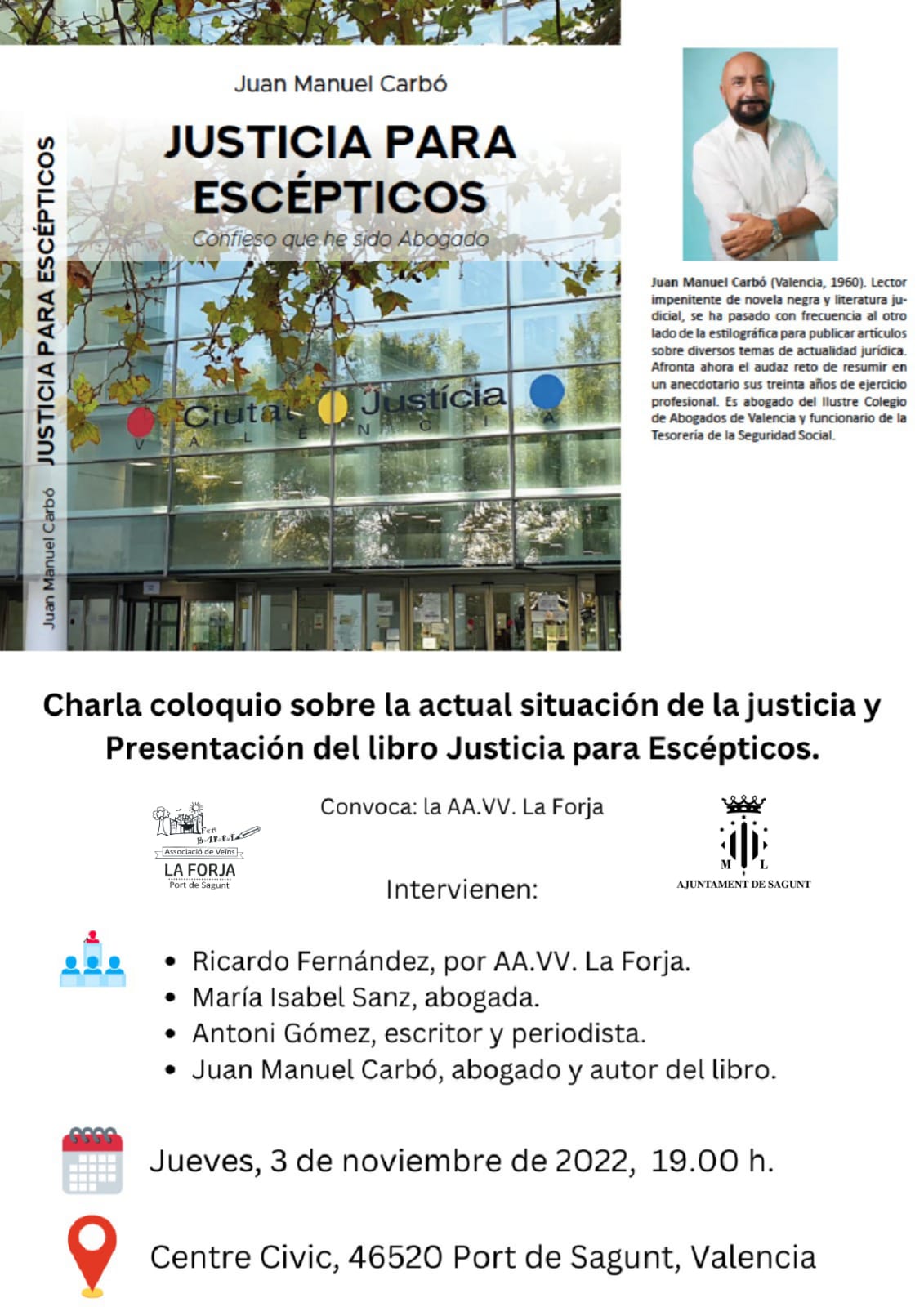 La AAVV La Forja organiza en Puerto de Sagunto una charla sobre la situación de la justicia La AAVV La Forja organiza en Puerto de Sagunto una charla sobre la situación de la justicia