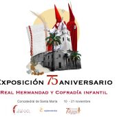 La Cofradía Infantil organiza una exposición, en la Concatedral de Santa María, que repasa sus 75 años de historia