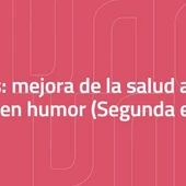 Emociones: mejora de la salud a través de la risa y el buen humor Emociones: mejora de la salud a través de la risa y el buen humor