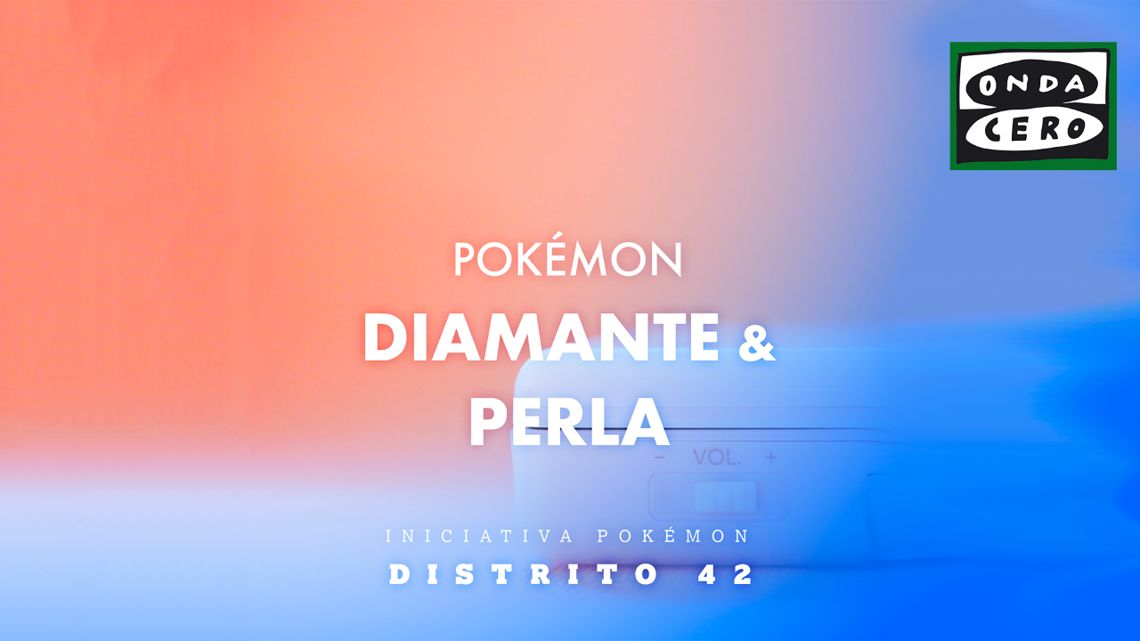 S03xEp04 || Distrito 42 ft. Iniciativa Pokémon #11 - Pokémon Diamante, Perla, Platino y Remakes S03xEp04 || Distrito 42 ft. Iniciativa Pokémon #11 - Pokémon Diamante, Perla, Platino y Remakes