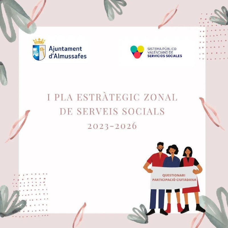 Almussafes inicia la elaboración del I Plan Estratégico Zonal de Servicios Sociales Almussafes inicia la elaboración del I Plan Estratégico Zonal de Servicios Sociales