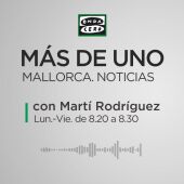 Más de Uno Mallorca. Noticias Martí Rodríguez