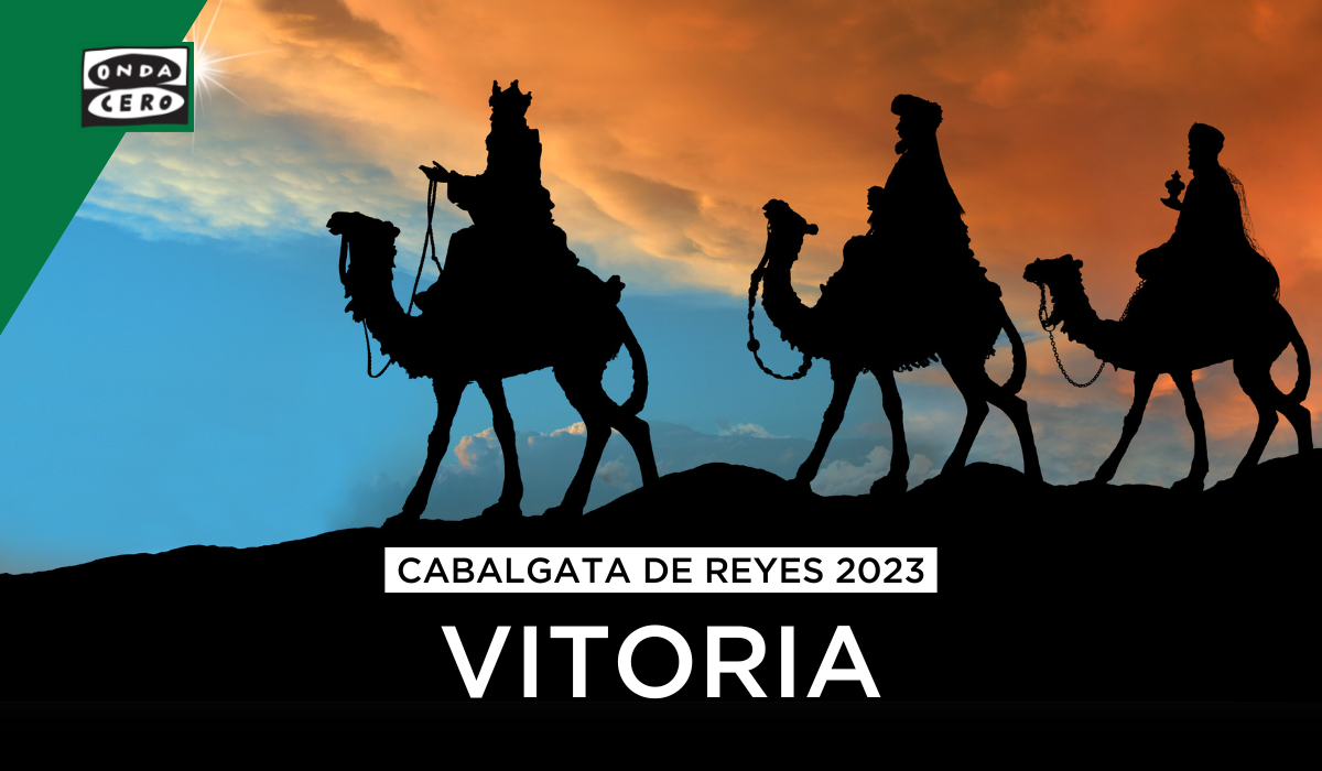 Cabalgata de Reyes Vitoria: Horario y recorrido Cabalgata de Reyes Vitoria: Horario y recorrido