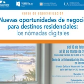 Segunda edición del curso 'Nuevas oportunidades de negocio para destinos residenciales: los nómadas digitales' Segunda edición del curso 'Nuevas oportunidades de negocio para destinos residenciales: los nómadas digitales'