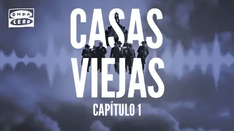 Casas viejas - Capítulo 1 Casas viejas - Capítulo 1 | Imagen: José Serrano Gómez/Diego Fortea