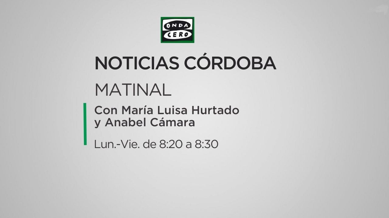 Noticias de Córdoba matinal 16/02/2024 Noticias de Córdoba matinal 16/02/2024