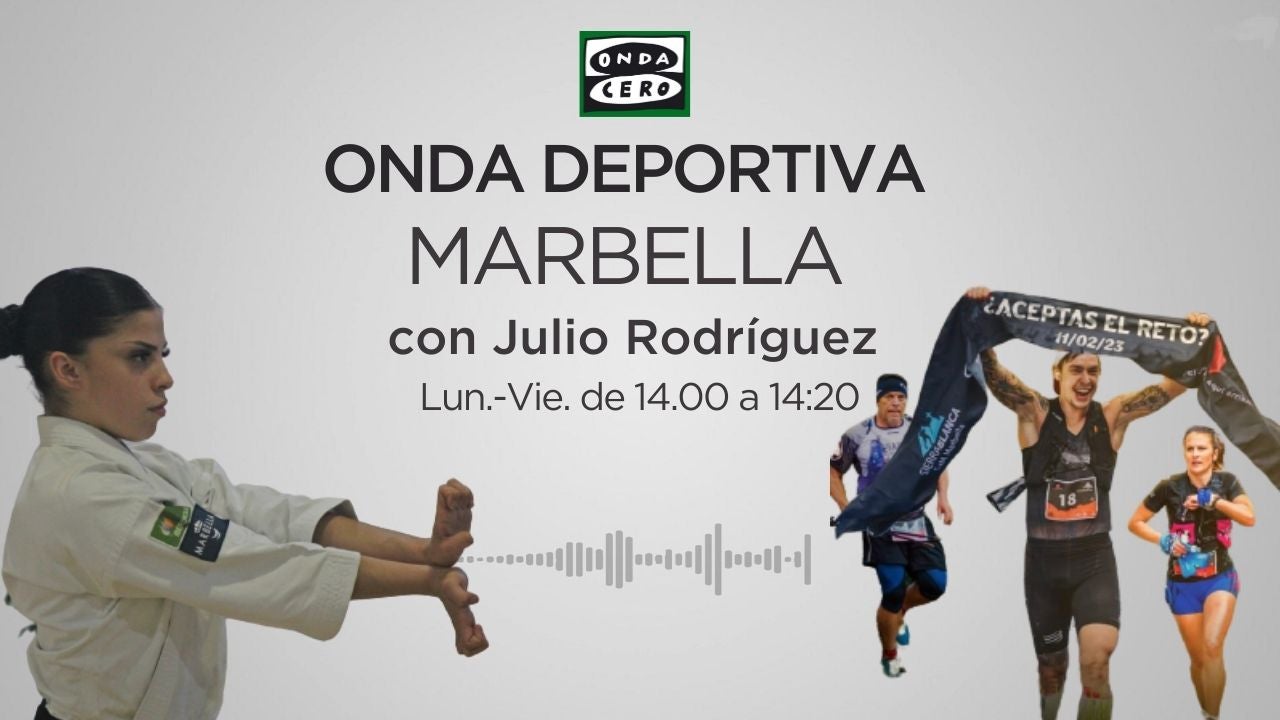 Onda Deportiva Marbella, jueves 9 de febrero de 2023 Onda Deportiva Marbella, jueves 9 de febrero de 2023