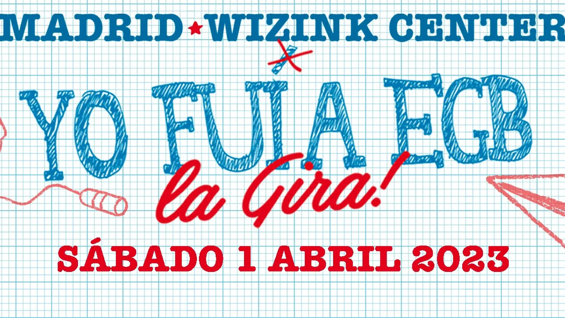 YO FUI A EGB La Gira! regresa al Wizink Center de Madrid