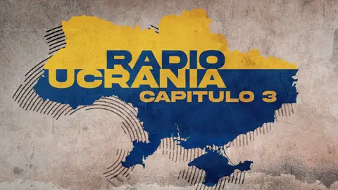 Radio Ucrania, Capítulo 3 Radio Ucrania, Capítulo 3