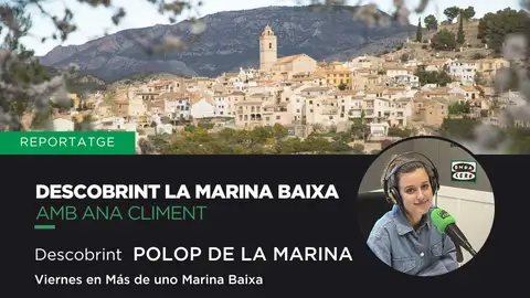 Ana Climent ens convida a descobrir Polop de la Marina. Ana Climent ens convida a descobrir Polop de la Marina.