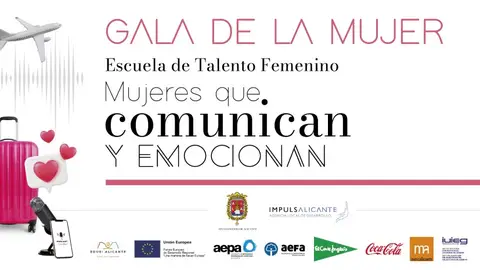 6 años de impulso al talento emprendedor de la mujer en Alicante gracias a La Escuela de Talento Femenino Cartel de la Gala de la Mujer