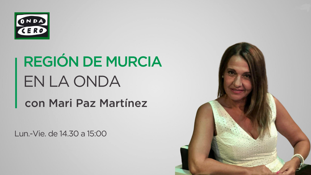 Región de Murcia en la Onda 31/03/23 Región de Murcia en la Onda 31/03/23