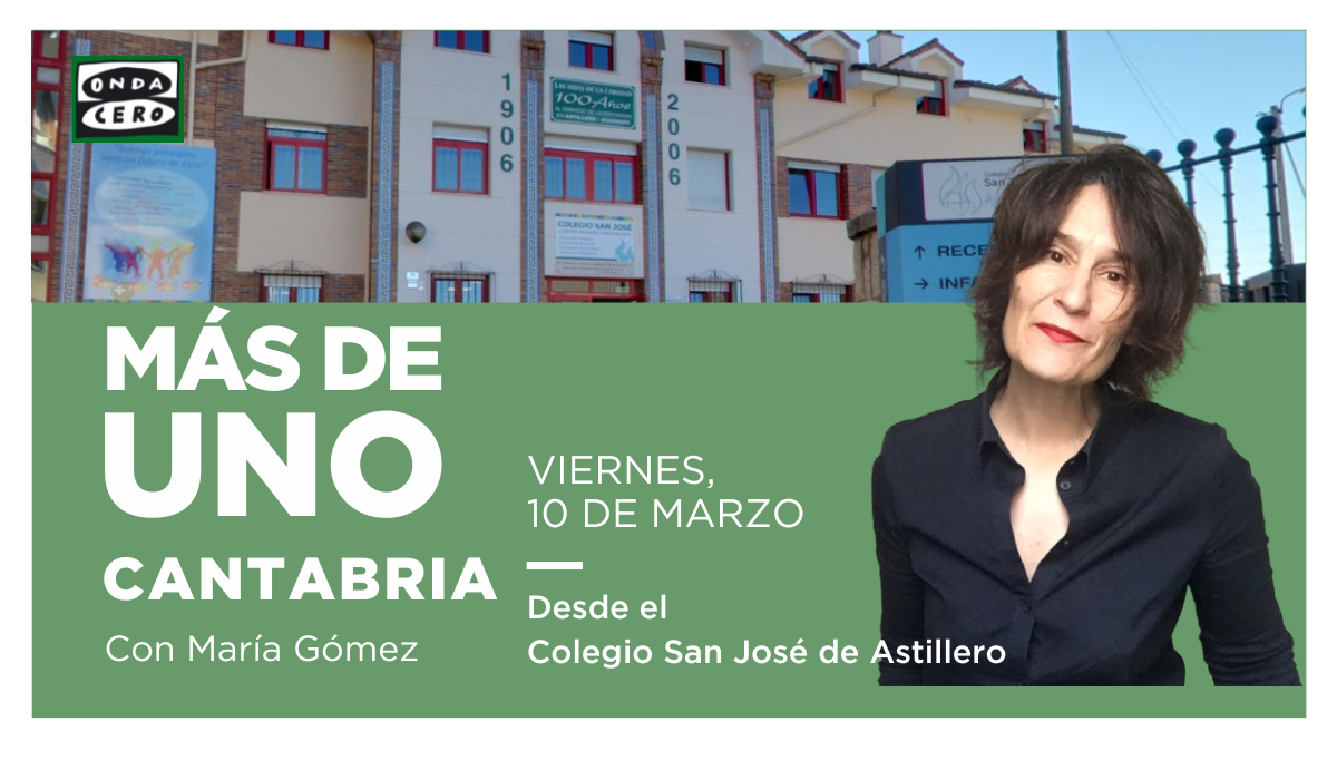Más de Uno Cantabria desde el Colegio San José de Astillero Más de Uno Cantabria desde el Colegio San José de Astillero