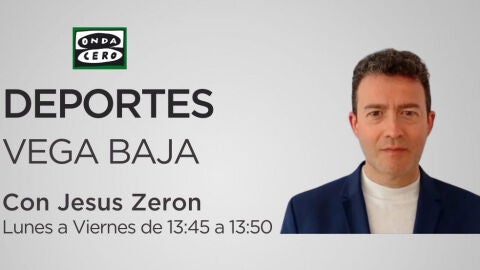 Deportes Vega Baja mediod&iacute;a con Jes&uacute;s Zer&oacute;n