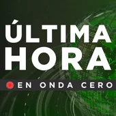 Última hora, en Onda Cero Última hora, en Onda Cero