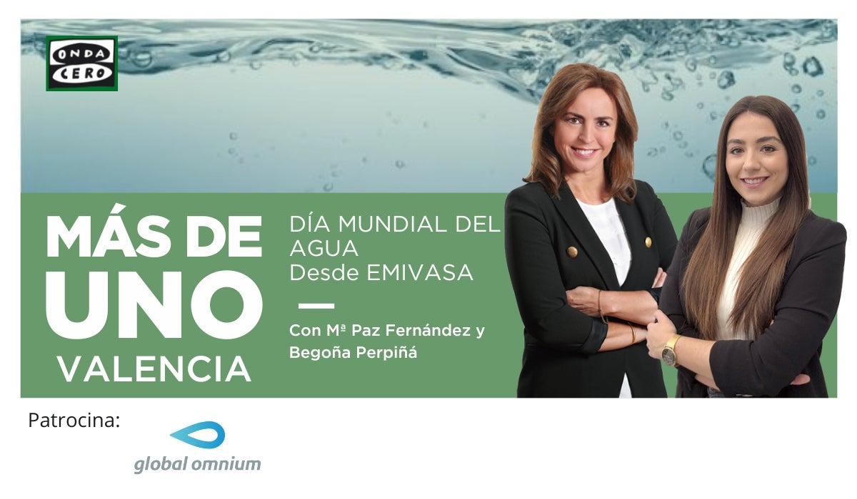Más de Uno Valencia desde EMIVASA con motivo del día mundial del agua Más de Uno Valencia desde EMIVASA con motivo del día mundial del agua