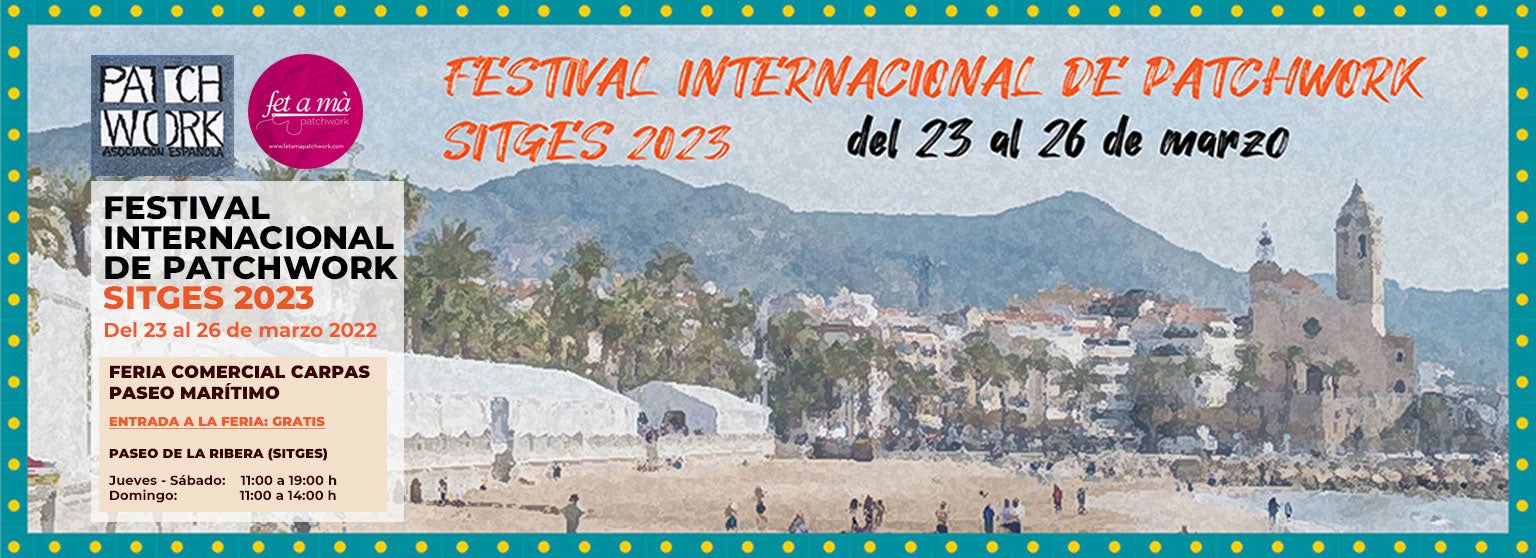 L'art tèxtil torna a regnar a Sitges amb el 22è Festival Internacional de Patchwork L'art tèxtil torna a regnar a Sitges amb el 22è Festival Internacional de Patchwork