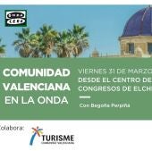 COMUNIDAD VALENCIANA EN LA ONDA DESDE ELCHE 