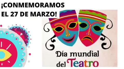 Día Mundial del Teatro Día Mundial del Teatro