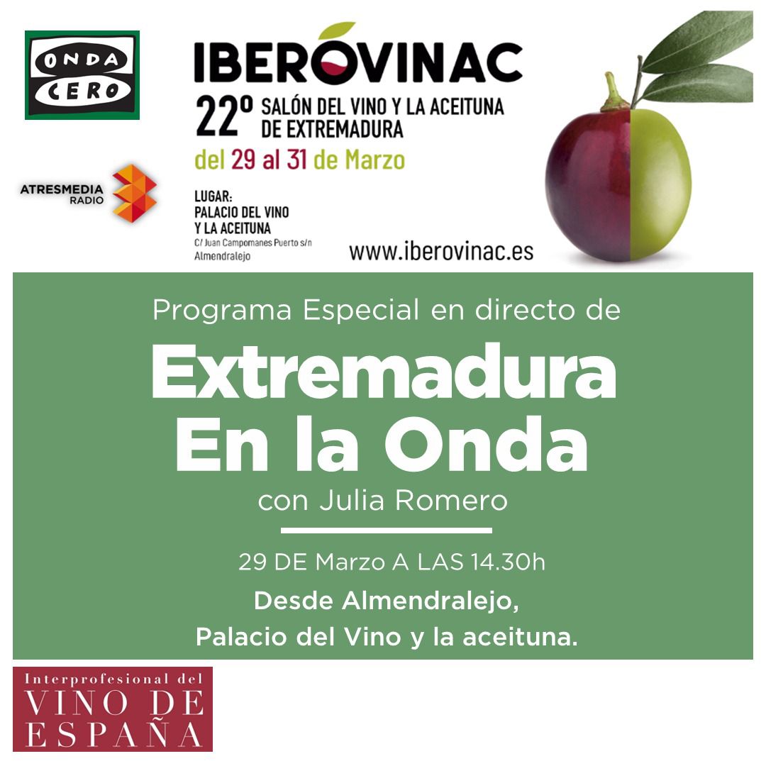 Programa Especial de Onda Cero Extremadura desde IBEROVINAC, jueves 30 a partir de las 14.30h Programa Especial de Onda Cero Extremadura desde IBEROVINAC, jueves 30 a partir de las 14.30h